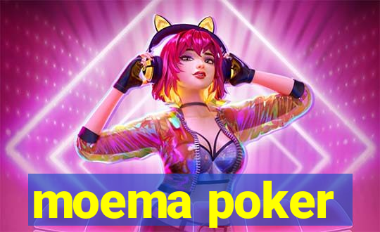 moema poker